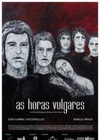 As Horas Vulgares 2011 фильм обнаженные сцены