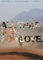 All That Way for Love 2011 фильм обнаженные сцены
