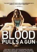 Blood Pulls a Gun 2014 фильм обнаженные сцены