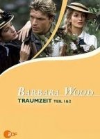 Barbara Wood: Traumzeit 2001 фильм обнаженные сцены