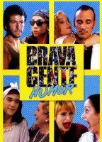 Brava Gente (2000-2003) Обнаженные сцены