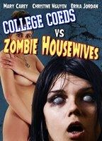 College Coeds Vs Zombie Housewives 2015 фильм обнаженные сцены