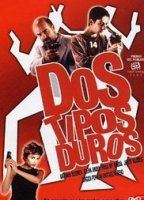 Dos Tipos Duros (2003) Обнаженные сцены