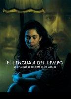 El lenguaje del tiempo (2011) Обнаженные сцены