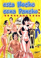 Esta noche cena Pancho 1986 фильм обнаженные сцены