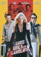 Guns, Girls and Gambling (2011) Обнаженные сцены