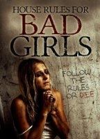 House Rules for Bad Girls (2009) Обнаженные сцены