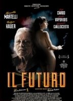 Il Futuro 2013 фильм обнаженные сцены