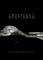 Imperfect Gentleman 2018 фильм обнаженные сцены