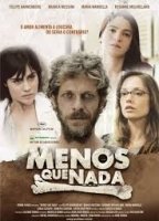 Menos que Nada 2012 фильм обнаженные сцены