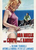 Mia moglie, un corpo per l'amore 1972 фильм обнаженные сцены