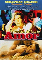 Por un salvaje amor 1992 фильм обнаженные сцены