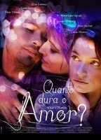 Quanto Dura o Amor? 2009 фильм обнаженные сцены