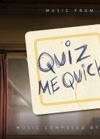 Quiz Me Quick 2012 фильм обнаженные сцены