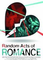 Random Acts of Romance (2012) Обнаженные сцены