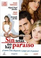 Sin Tetas no hay Paraiso 2008 фильм обнаженные сцены
