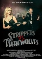 Strippers vs Werewolves 2012 фильм обнаженные сцены