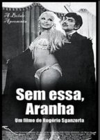Sem Essa, Aranha 1970 фильм обнаженные сцены