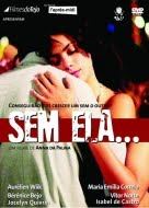 Sem Ela (2003) Обнаженные сцены