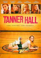 Tanner Hall 2009 фильм обнаженные сцены