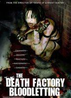 The Death Factory Bloodletting 2008 фильм обнаженные сцены