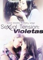 Sexual Tension 2: Violetas (2013) (2013) Обнаженные сцены
