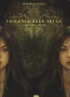Violence elle seule (2011) Обнаженные сцены