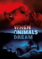 When Animals Dream (2014) Обнаженные сцены