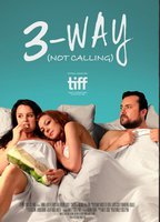3-Way (Not Calling) 2016 фильм обнаженные сцены