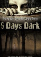 6 Days Dark (2015) Обнаженные сцены
