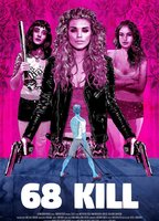68 Kill 2017 фильм обнаженные сцены
