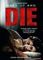 Wake Up And Die (2011) Обнаженные сцены