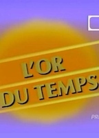 L' Or du temps (1985-1993) Обнаженные сцены