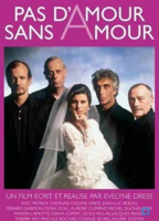 Pas d'amour sans amour! 1993 фильм обнаженные сцены
