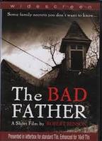 The Bad Father (2002) Обнаженные сцены