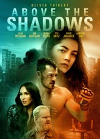 Above the Shadows 2019 фильм обнаженные сцены