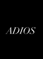 Adios (Short Film) 2015 фильм обнаженные сцены