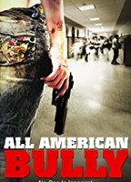 All American Bully 2011 фильм обнаженные сцены