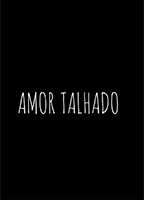 Amor Talhado 2017 фильм обнаженные сцены