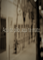 Aqui Te Pillo, Aqui Te Mato (2012) Обнаженные сцены