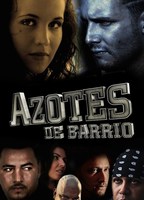 Azotes De Barrio (2013) Обнаженные сцены