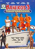 Bañeros 3, todopoderosos (2006) Обнаженные сцены