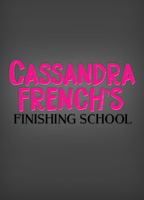 Cassandra French's Finishing School 2017 фильм обнаженные сцены