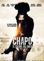 Chapo: El escape del siglo 2016 фильм обнаженные сцены