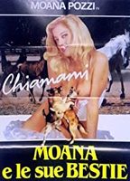 Chiamami... Moana e le sue bestie 1987 фильм обнаженные сцены