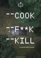 Cook F**k Kill 2019 фильм обнаженные сцены