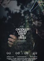 Crooked Laeves Grew On Trees 2018 фильм обнаженные сцены