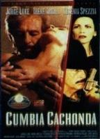 Cumbia cachonda 2001 фильм обнаженные сцены
