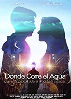 Donde Corre el Agua (2017) Обнаженные сцены