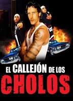 El callejón de los cholos 2002 фильм обнаженные сцены